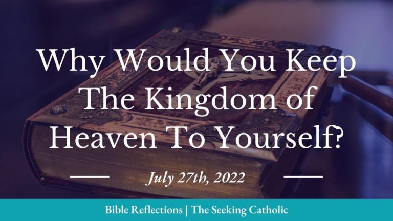 Why Keep The Kingdom of Heaven to Yourself?