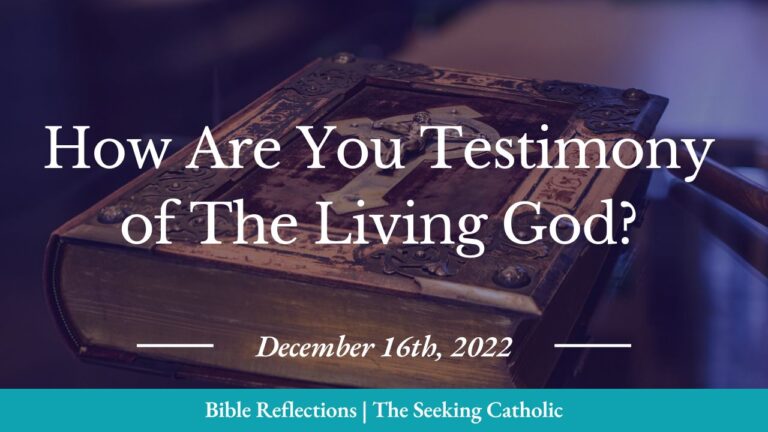 How are you testimony of the living God?