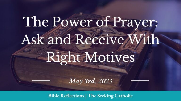 The Power of Prayer: Ask and Receive With Right Motives