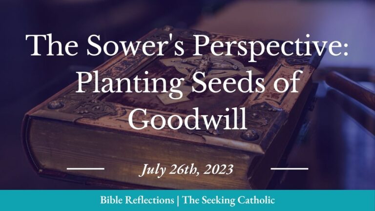 The Sower’s Perspective: Planting Seeds of Goodwill