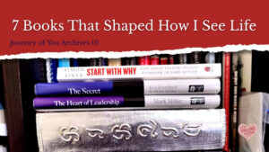 Journey of You Archives - 7 books that shaped my life